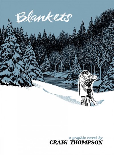 Blankets : a graphic novel / by Craig Thompson.