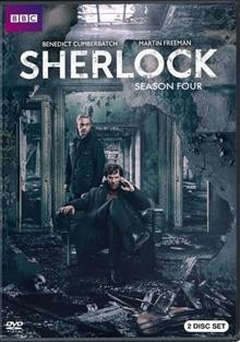 Sherlock. Season four / writers and co-creators Mark Gatiss & Steven Moffat ; producer, Sue Vertue ; directors, Rachel Talalay, Nick Hurran, Benjamin Caron.