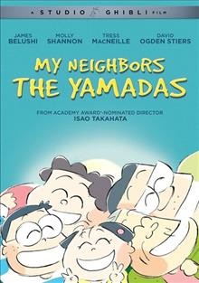 My neighbors the Yamadas / Walt Disney Entertainment ; Studio Ghibli.