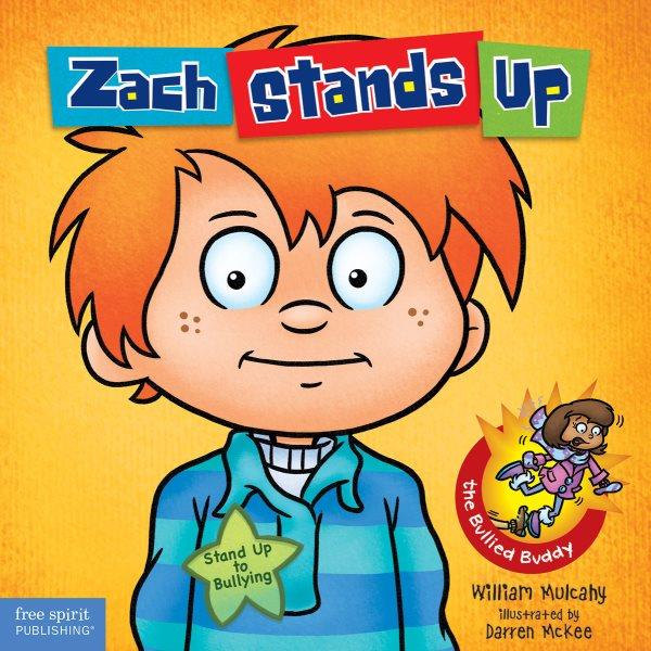 Zach stands up / William Mulcahy ; illustrated by Darren McKee.