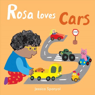 Rosa loves cars / Jessica Spanyol.