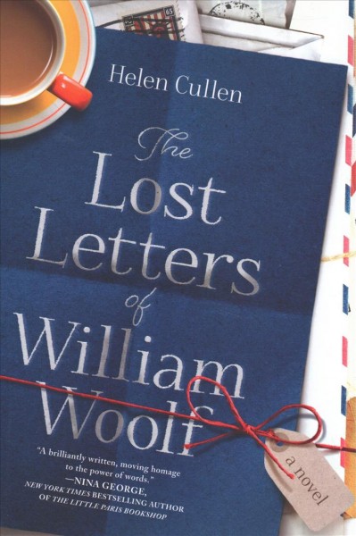The lost letters of William Woolf : a novel / Helen Cullen.