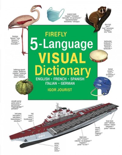 Firefly 5-language visual dictionary : English, French, Spanish, Italian, German / Igor Jourist.