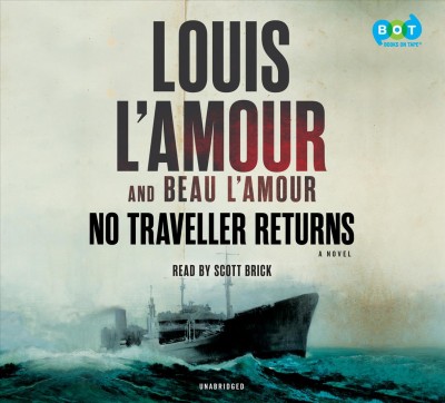 No traveller returns / Louis L'Amour and Beau L'Amour.
