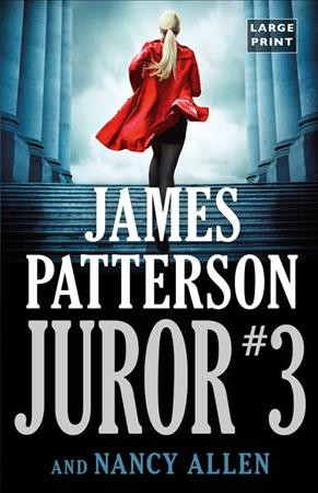 Juror #3 [large print] / James Patterson and Nancy Allen.