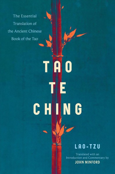 Tao te ching (Daodejing) : the tao and the power / Lao-tzu (Laozi) ; translated with an introduction and commentary by John Minford.