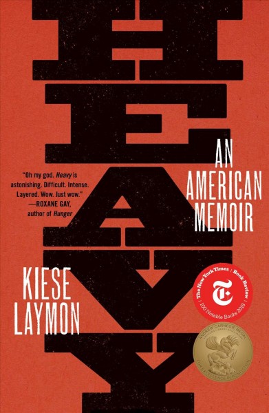 Heavy : an American memoir / Kiese Laymon.