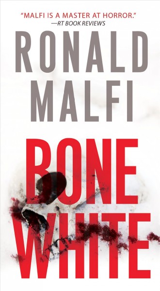 Bone white / Ronald Malfi.