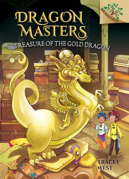 Dragon masters.  #12  Treasure of the Gold Dragon / by Tracey West ; illustrated by Sara Foresti.