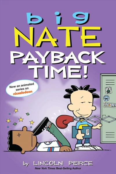 Big Nate : payback time! / Lincoln Peirce.