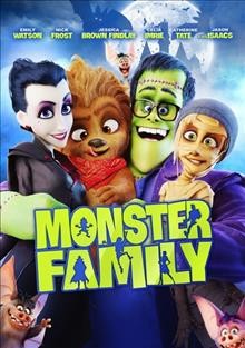 Monster family / Timeless Films presents ; produced and directed by Holger Tappe ; screenplay by David Safier and Catharina Junk.