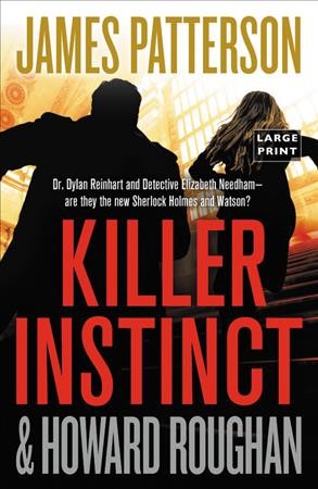 Killer instinct  [large print] / James Patterson & Howard Roughan.
