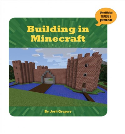 Building in Minecraft / by Josh Gregory.