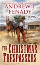 The Christmas trespassers / Andrew J. Fenady.