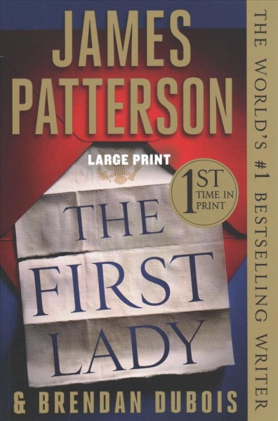 The first lady / James Patterson and Brendan DuBois.