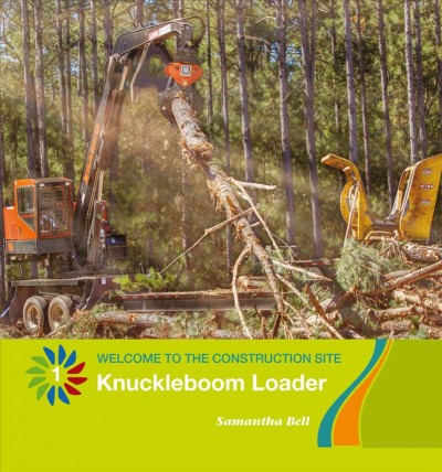 Knuckleboom loader / Samantha Bell.