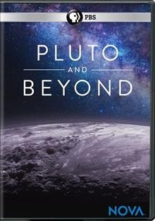 Pluto and beyond / written, produced and directed by Terri Randall ; a Nova production by Terri Randall Productions for WGBH Boston, PBS.
