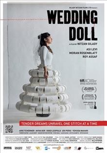 Wedding doll [videorecording] / director, screenwriter & producer, Nitzan Gilady.