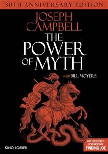 Joseph Campbell and the power of myth with Bill Moyers [videorecording] / director, Joseph Campbell.