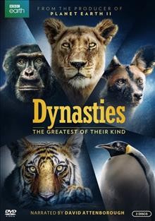 Dynasties [videorecording] / a BBC Studios Natural History Unit production ; co-produced with BBC America, Tencent Penguin Pictures, France Télévisions and CCTV9 ; series producer, Rupert Barrington ; producers, Rosie Thomas, Miles Barton, Simon Blakeney, Nick Lyon.