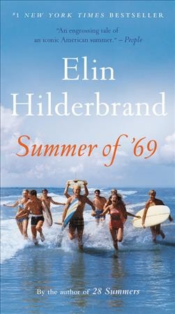 Summer of '69 / Elin Hilderbrand.