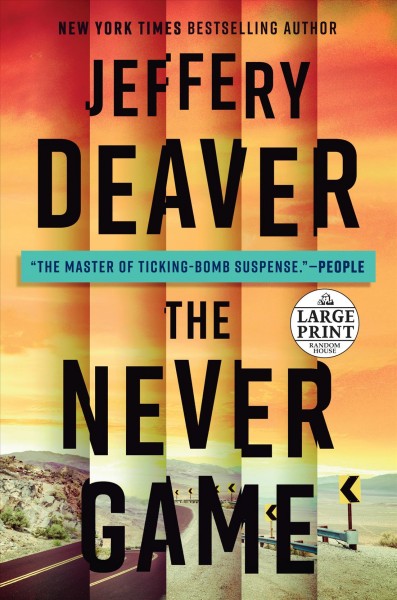 The never game  [large print] / Jeffery Deaver.