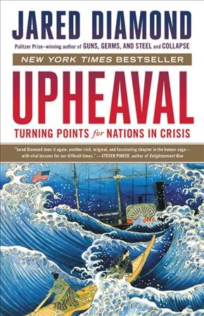 Upheaval : turning points for nations in crisis / Jared Diamond.