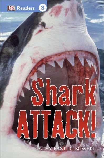 Shark attack! / Cathy East Dubowski.