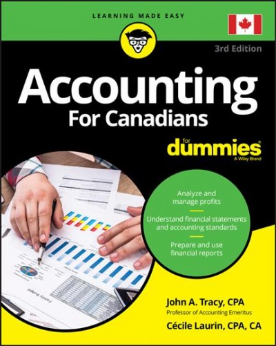 Accounting for Canadians / by John A. Tracy, CPA, and Cécile Laurin, CPA, CA.