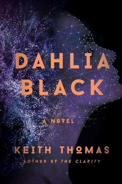 Dahlia black : a novel / Keith Thomas.