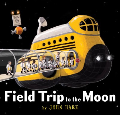Field trip to the moon / by John Hare.