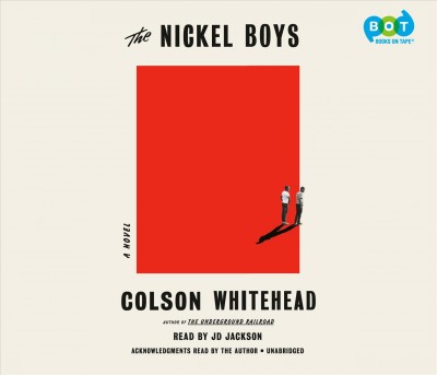 The Nickel boys / Colson Whitehead.