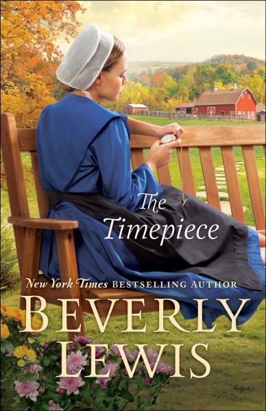 The timepiece / Beverly Lewis.