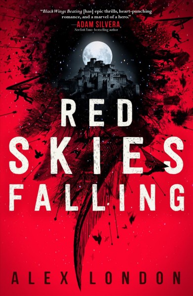 Red skies falling / Alex London.