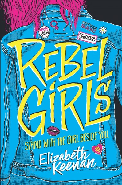 Rebel girls / Elizabeth Keenan.