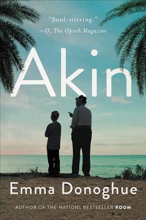 Akin : a novel / Emma Donoghue.