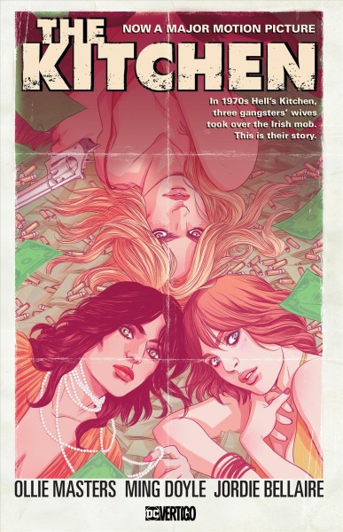 The Kitchen / Ollie Masters, writer ; Ming Doyle, artist ; Jordie Bellaire, colorist ; Clem Robins, letterer ; Becky Cloonan, cover art and original series covers.