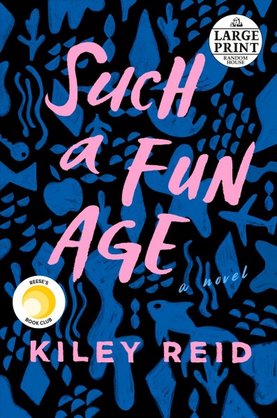 Such a fun age : a novel / Kiley Reid.