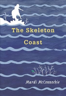 The Skeleton Coast / Mardi McConnochie.