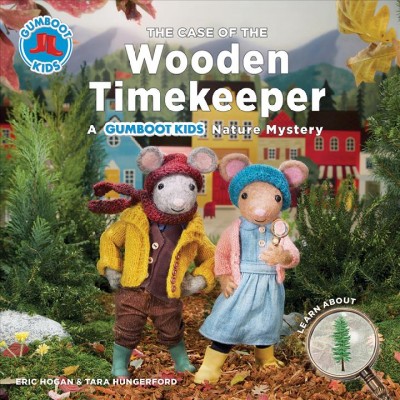 The case of the wooden timekeeper / Eric Hogan & Tara Hungerford.