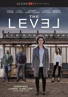 The level [videorecording] / created and written by Gaby Chiappe and Alexander Perrin ; producer, Jane Dauncey ; directed by Andy Goddard and Mark Everest. 