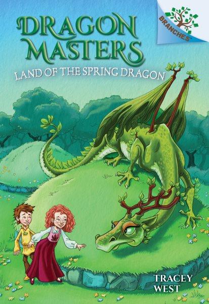 Dragon masters.  #14  Land of the spring dragon / by Tracey West ; illustrated by Matt Loveridge.