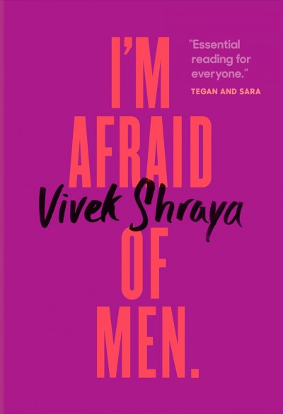 I'm afraid of men / Vivek Shraya.