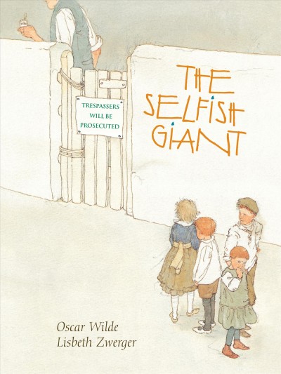 The selfish giant / Oscar Wilde.
