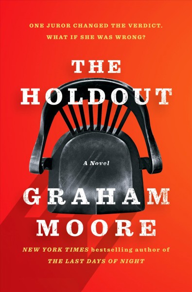 The holdout : a novel / Graham Moore.
