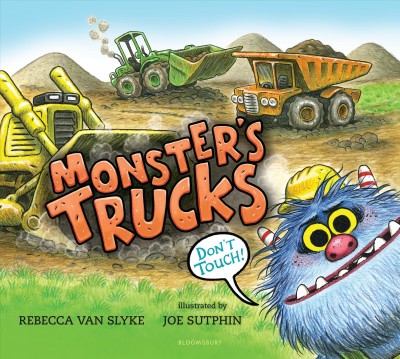 Monster's trucks / by Rebecca Van Slyke ; illustrated by Joe Sutphin.