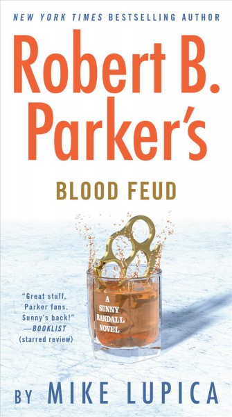 Robert B. Parker's blood feud / Mike Lupica.