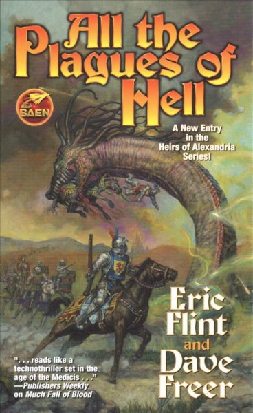 All the plagues of hell / Eric Flint and Dave Freer.