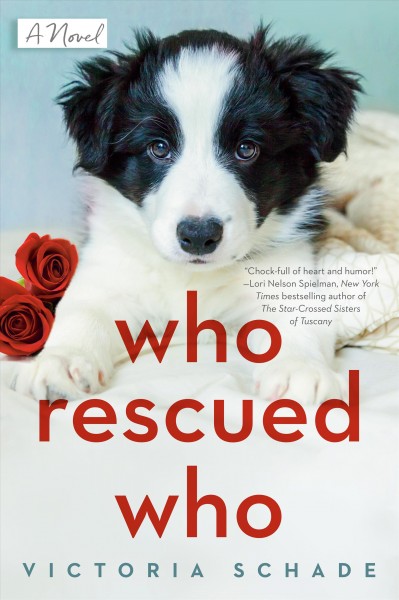 Who rescued who / Victoria Schade.