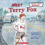 Meet Terry Fox / Elizabeth MacLeod ; illustrated by Mike Deas.